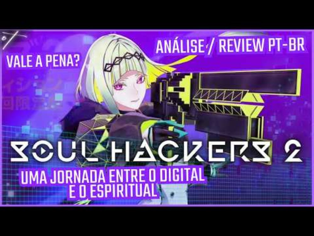 SOUL HACKERS 2 | UMA JORNADA ENTRE O DIGITAL E O ESPIRITUAL ANÁLISE / REVIEW PT-BR | VALE A PENA?