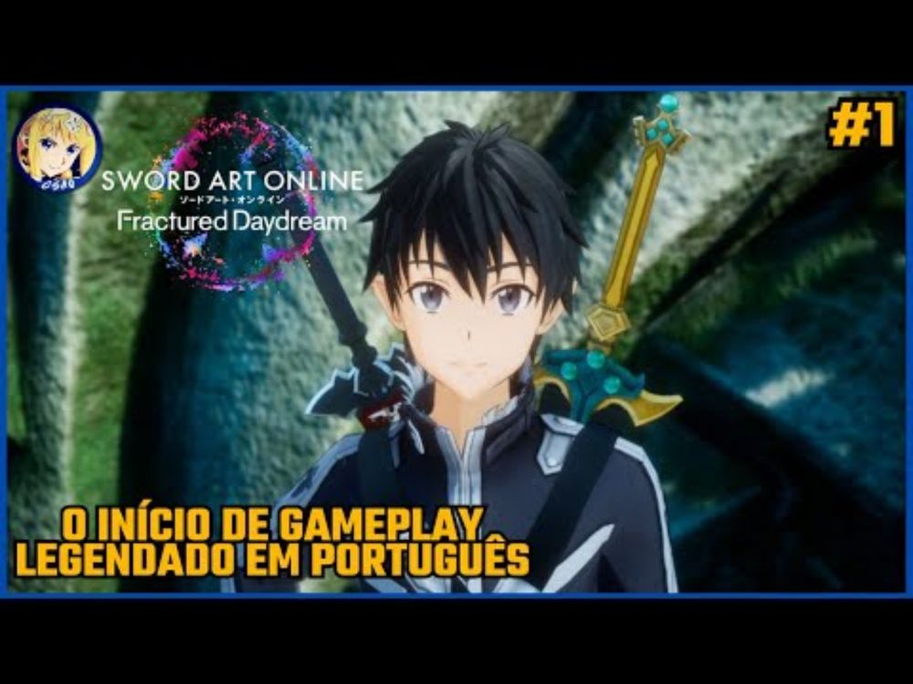 SWORD ART ONLINE FRACTURED DAY DREAM #1 O INÍCIO DE GAMEPLAY LEGENDADO EM PORTUGUÊS PT-BR