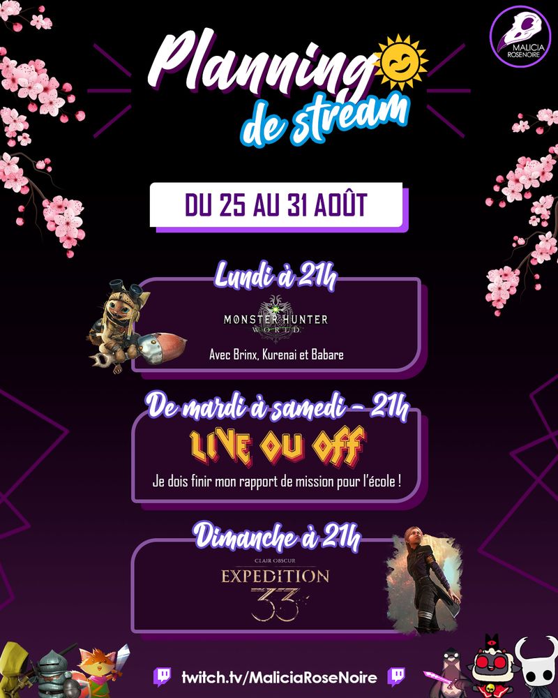 Planning de live du 25 au 31 août : lundi à 21h - Monster Hunter : World, de mardi à samedi : on verra si j'ai le temps !, dimanche à 21h - Clair Obscur : Expedition 33