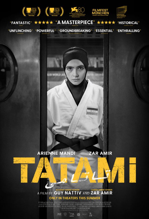 Tatami (2023) Directed by Guy Nattiv and Zar Amir Ebrahimi. With
Arienne Mandi, Zar Amir Ebrahimi, Jaime Ray Newman.