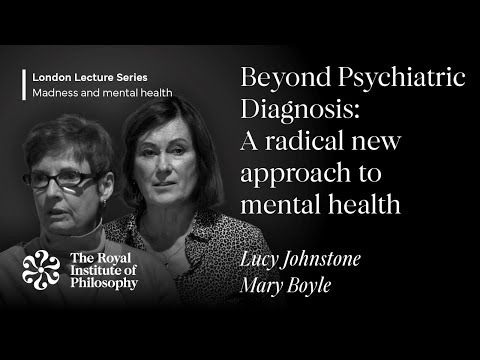 Power Threat Meaning Framework: An Alternative to Psychiatric Diagnosis –Mary Boyle & Lucy Johnstone