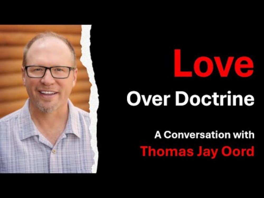 Fundamentalists, Progressives, and the God of Love: A Conversation with Thomas Jay Oord