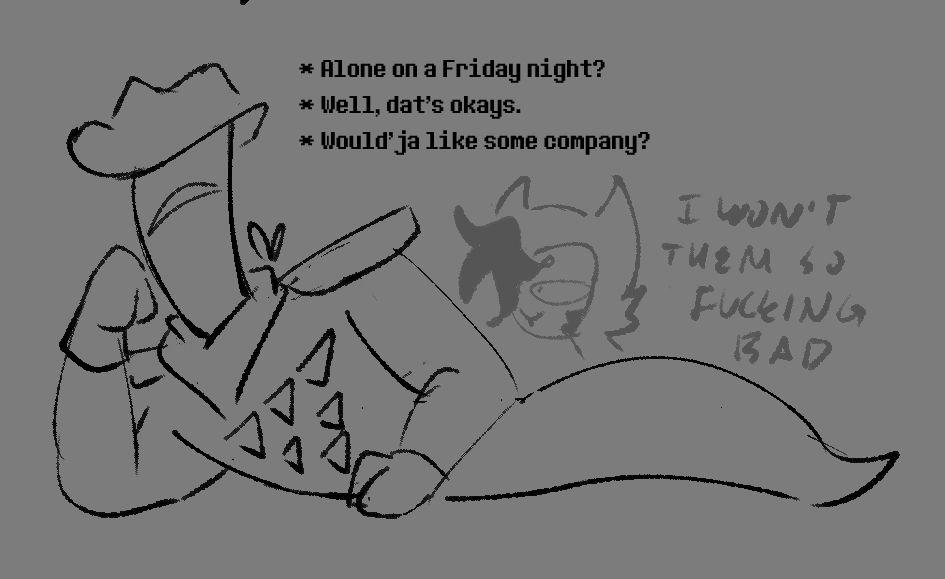 doodle of jongler lying on their side, redrawn as the sonic "alone on a friday night" meme. they say "Alone on a Friday night? Well, dat's okays. Would'ja like some company?" behind them is a half-visible imp staring at them with handwriting that reads "i won't them so fucking bad."