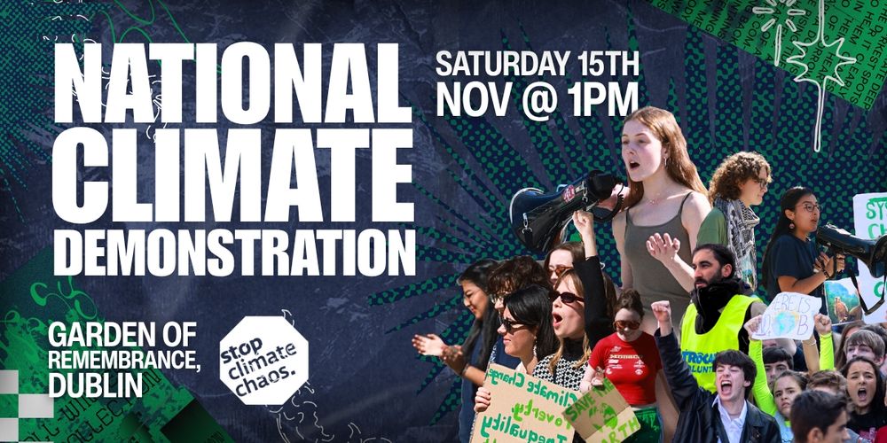 National Climate Demonstration Saturday 15th November @ 1pm from Garden of Remembrance Dublin