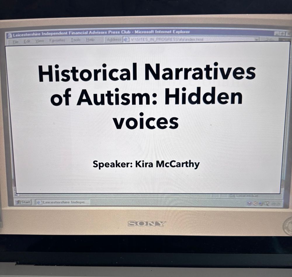 An image of a presentation slide, titled: “Historical Narratives of Autism: Hidden voices”. The speaker is Kira McCarthy