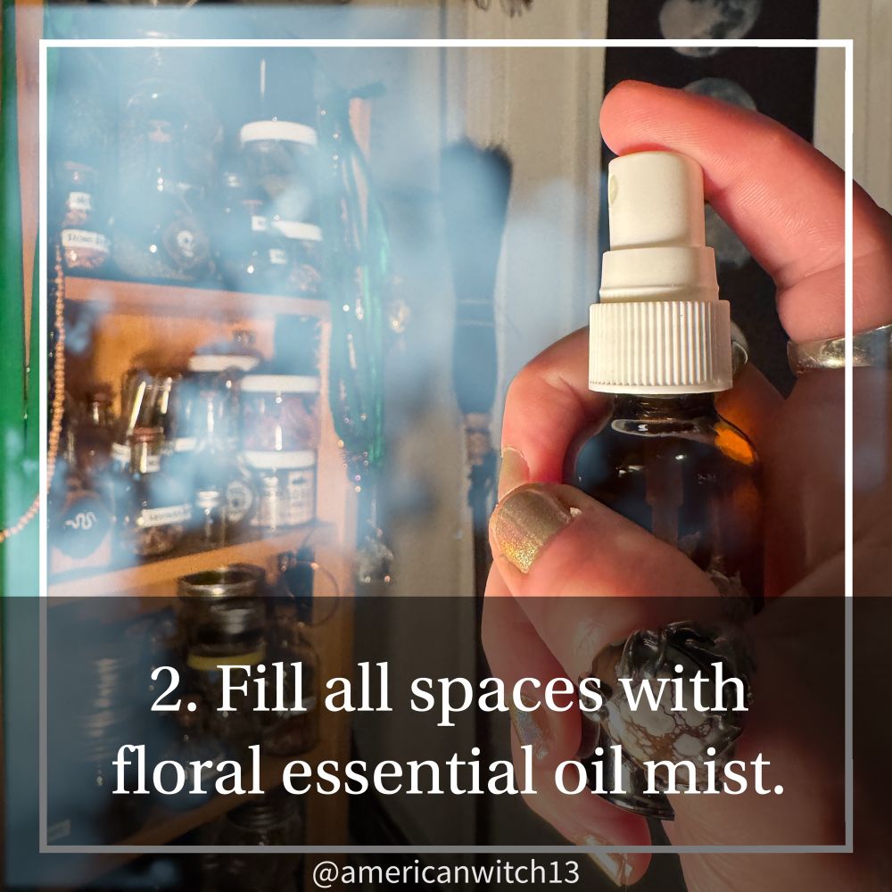 Hand holds small spray bottle squirting mist.

Overlayed text reads:

2. Fill all spaces with floral essential oil mist.