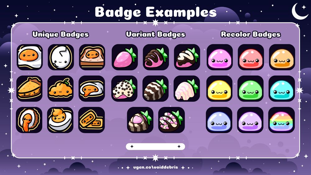 Digital art showcase of three sets of subscriber badges. On the left is the category "unique badges" with 9 different cute eggs with faces. In the middle is "variant badges" with 8 chocolate covered strawberries all drawn on the same strawberry base. On the right is "recolor badges" with 9 of the same slime in different colors.