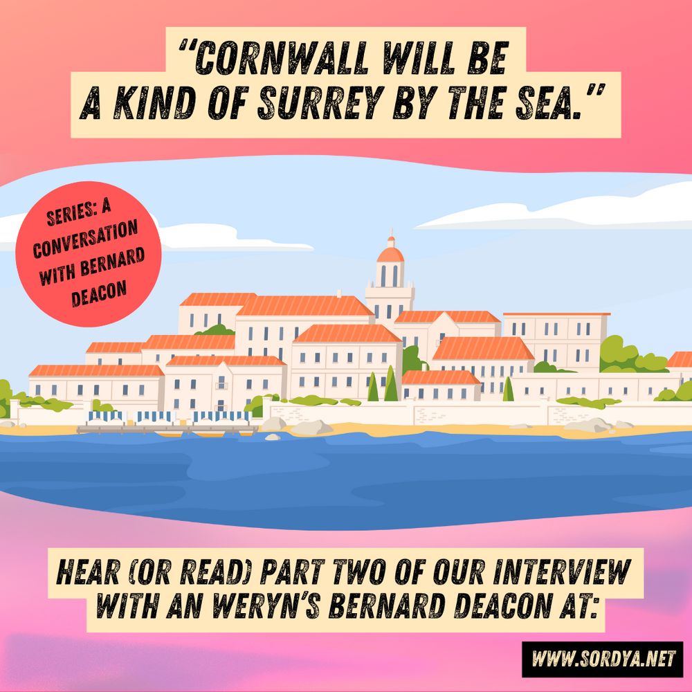 "Cornwall will be a kind of Surrey by the sea."