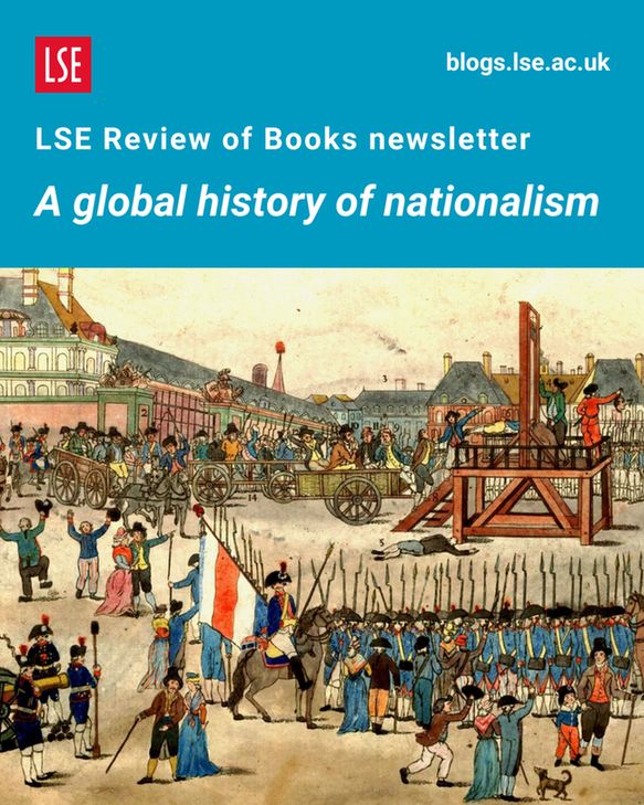 banner image reading LSE Review of Books newsletter A global history of nationalism with an illustration of the French revolution