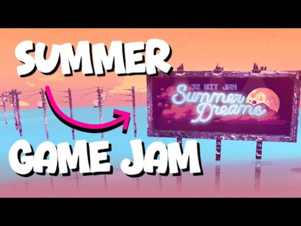 32BitJam | Summer Dreams | June 20th - July 3rd