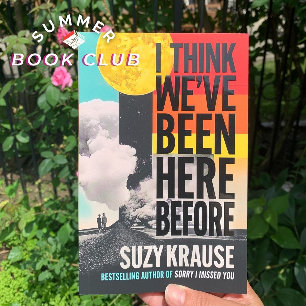 A photo of the book I Think We've Been Here Before against a patch of grass and plants with text overlaid reading Summer Book Club and the All Lit Up logo. 