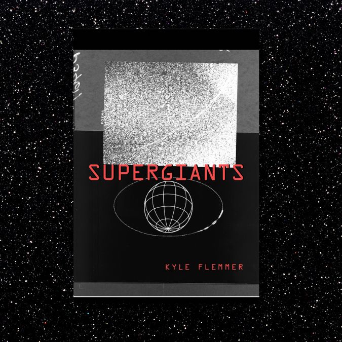 The cover of Supergiants by Kyle Flemmer. A line drawing of a planet with an orbit is superimposed over the title, with a fuzzy, black and white photo negative of space in the background.