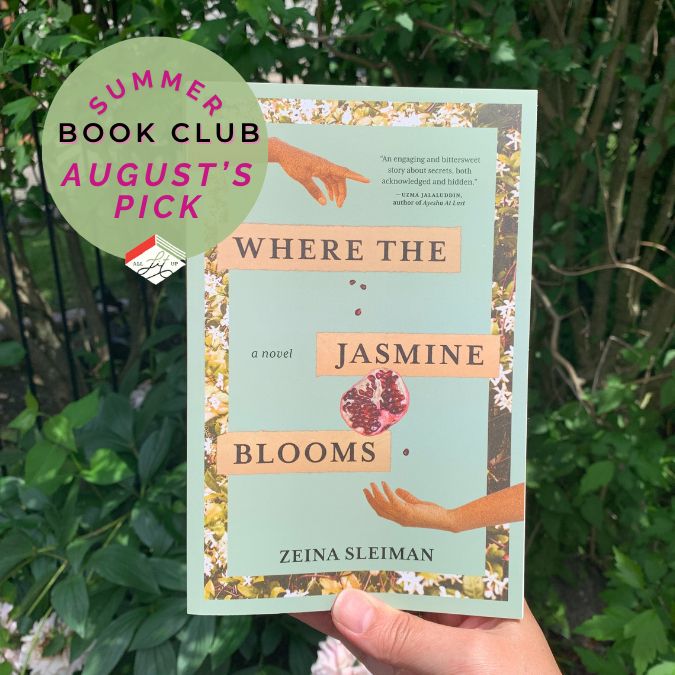 Summer Book Club: August's Pick. Where the Jasmine Blooms by Zeina Sleiman. The cover features two hands, one dropping a pomegranate into the other. There is a border of fresh jasmine flowers.