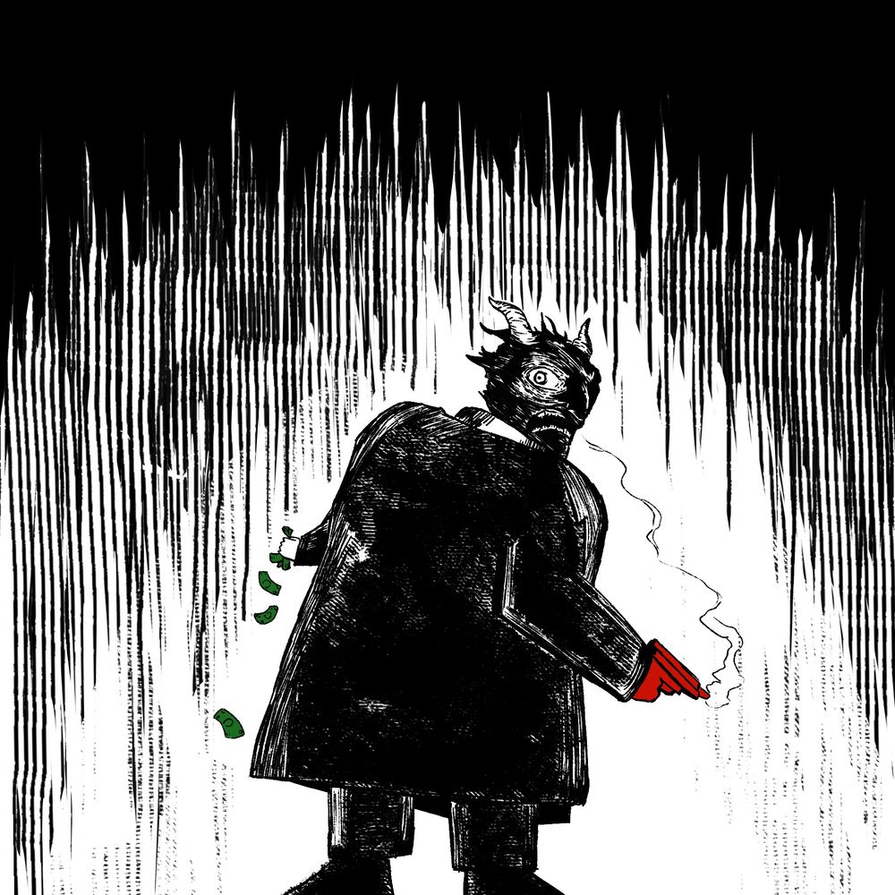 A large, portly man with horns looks behind them as if caught. Their right hand is red with a smoking gun, while the left hand is clutching green money. Whole figure cast in shadow
