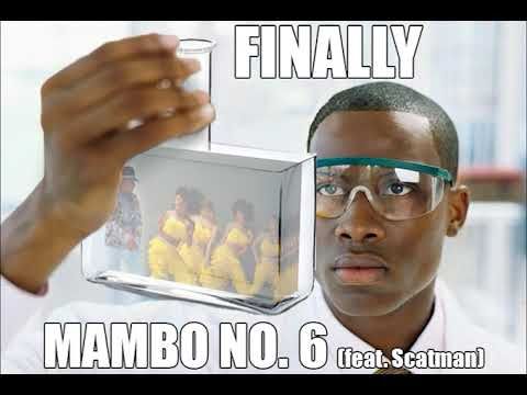 Finally, Mambo No. 6