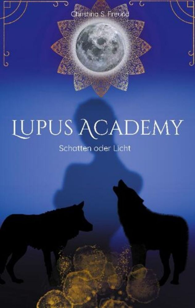 'Lupus Academy 1' von 'Christina S. Freund' - Buch - '978-3-7578-6280-0'