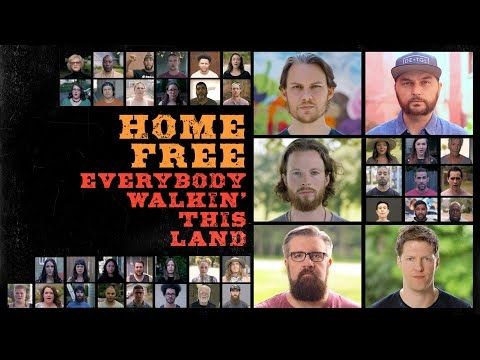 Home Free - Everybody Walkin' This Land
