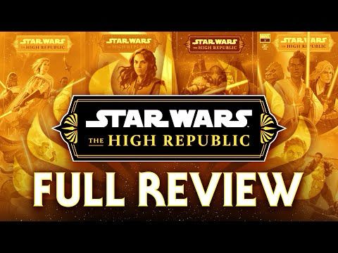 Star Wars: The High Republic - FULL Review and Thank You