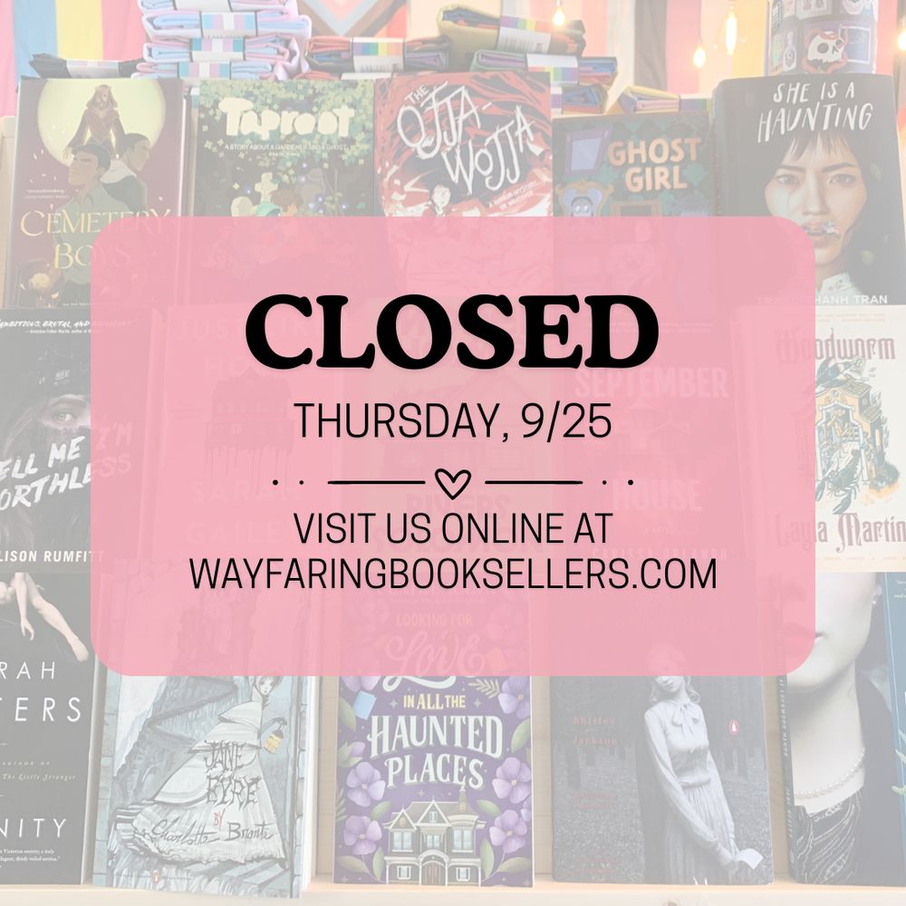 A slightly transparent picture of a face out horror display at Wayfaring Booksellers. There's a pink box over the image with text inside that says "Closed Thursday, 9/25. Visit Us Online at Wayfaringbooksellers.com."