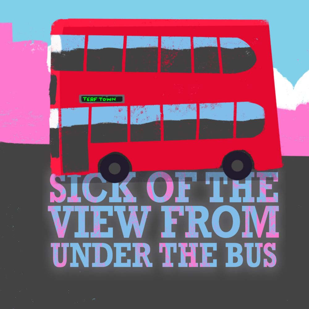 Illustration of a red double decker bus with the text sick of the from under the bus