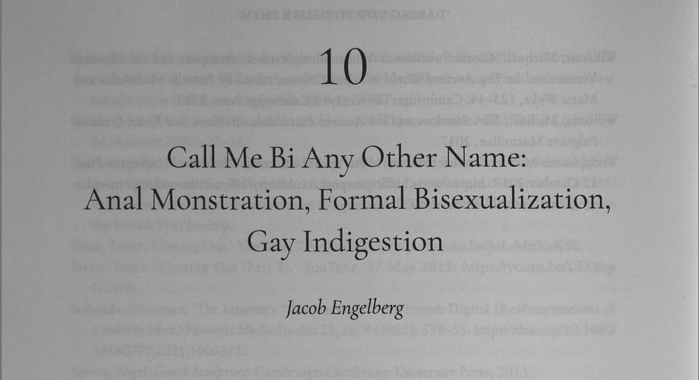 the title page of the chapter, reading: "10. Call Me Bi Any Other Name: Anal Monstration, Formal Bisexualization, Gay Indigestion. Jacob Engelberg." 