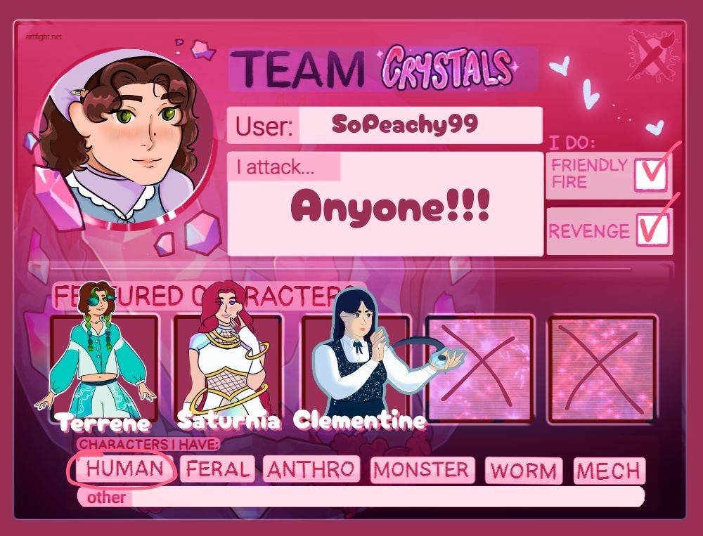 Team Crystals Card 
@ sopeachy99 on artfight 

Will attack and friendly fire, if possible

Oc's: Terrene, Saturnia, Clementine

Character type: Humanoid 
