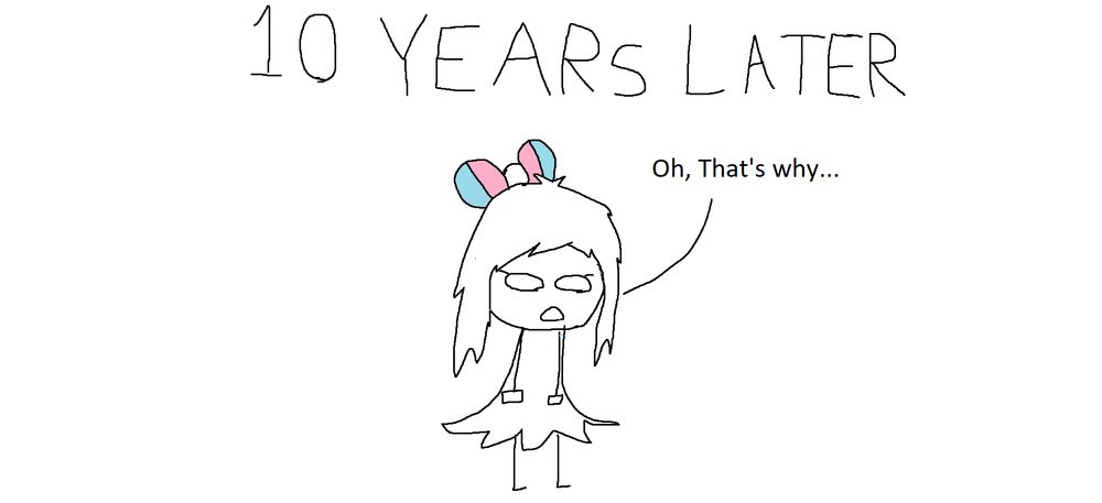 10 Years Later
"Oh, That's why..."