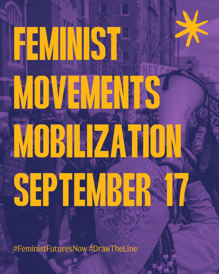 A poster with a purple background and yellow text that reads, "FEMINIST MOVEMENTS MOBILIZATION SEPTEMBER 17." 
