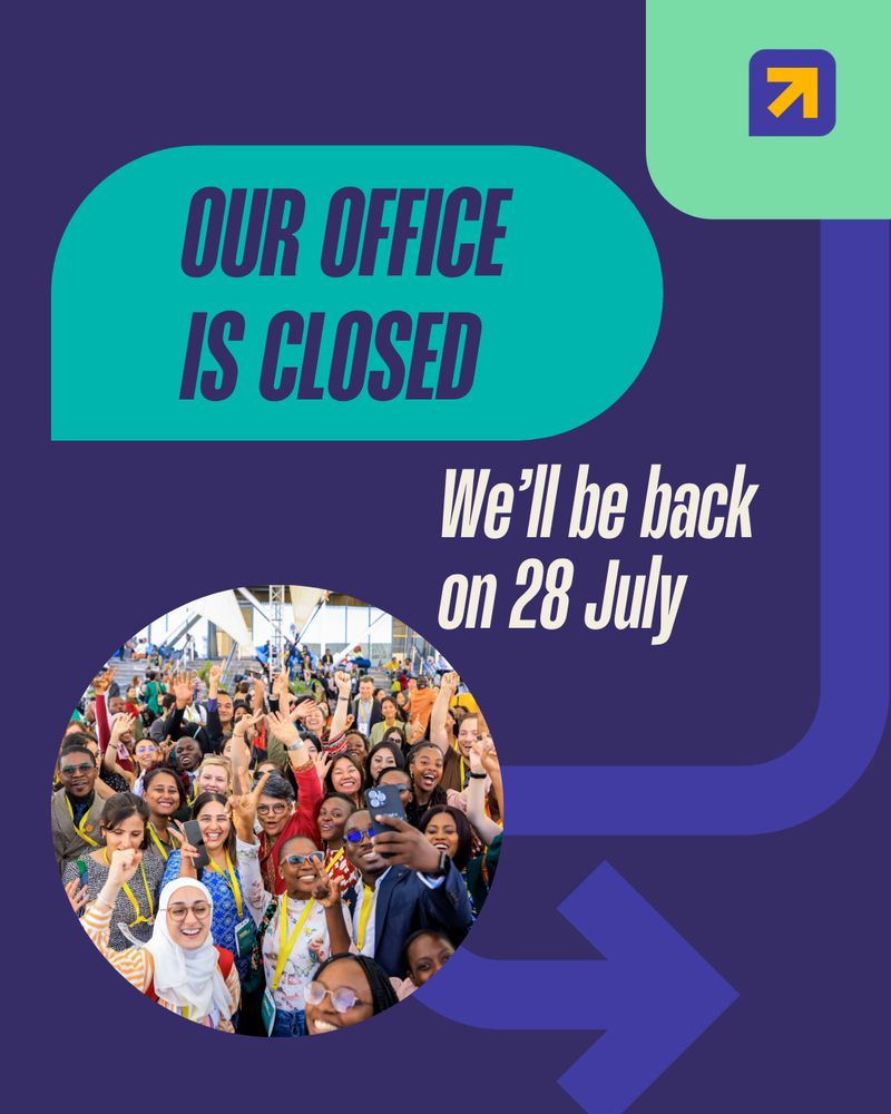 Digital graphic with a dark purple background, an indigo arrow point right on the right side of the image, and the Women Deliver logo (a yellow upward arrow inside a purple square) inside a mint square with curved edges on the top right corner. The title is contained by a teal bubble speech and it reads "Our office is closed" in italic bold purple font. Below, the body text reads: "We'll be back on 28 July" in italic bold white font. A bit further to the left there is a circular shape containing a picture of women cheering with their hands and arms lifted in the Women Deliver Conference 2023. 