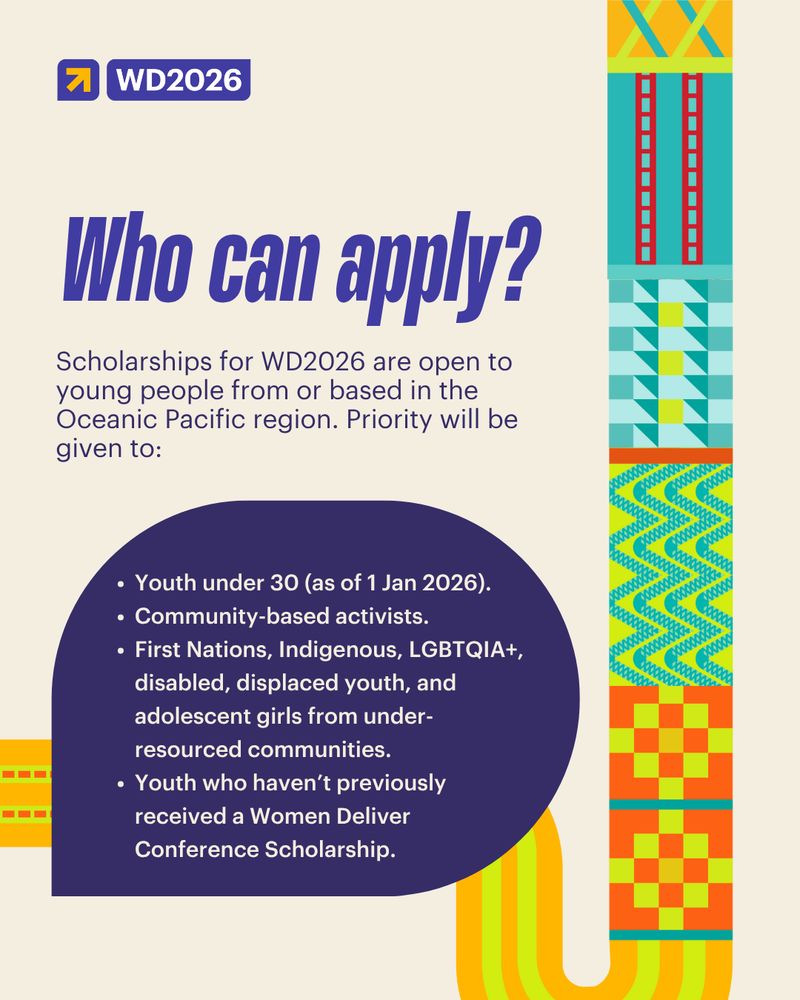 A digital graphic with a cream background and curved orange, yellow, red, and teal weave patterns running down the right side and along the bottom. In the top left, the WD2026 logo appears above a large headline in indigo:“Who can apply?”The body text reads:“Scholarships for WD2026 are open to young people from or based in the Oceanic Pacific region. Priority will be given to:”Below is a dark indigo circle with white bullet points listing the current eligibility criteria to apply for a WD2026 scholarship. The curved band below the text features orange and red squares surrounded by teal — a pattern marking Narrm as the host country.