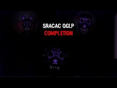 SRACAC OGLP COMPLETION!!!!!!!!!! - FNaC 3 Reimagined