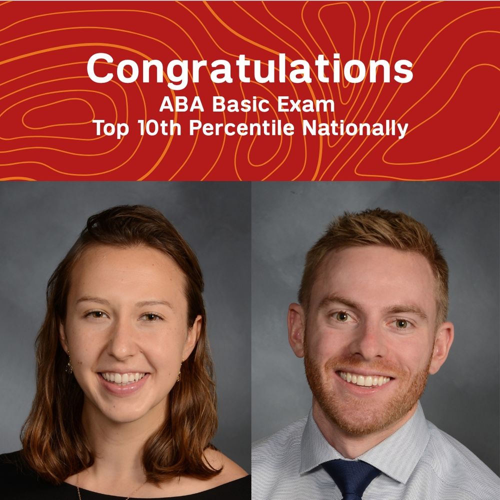 Congratulations. ABA Basic Exam Top 10th Percentile Nationally. Dr. Margaret Duval and Dr. Mark Leibensperger's heashots.