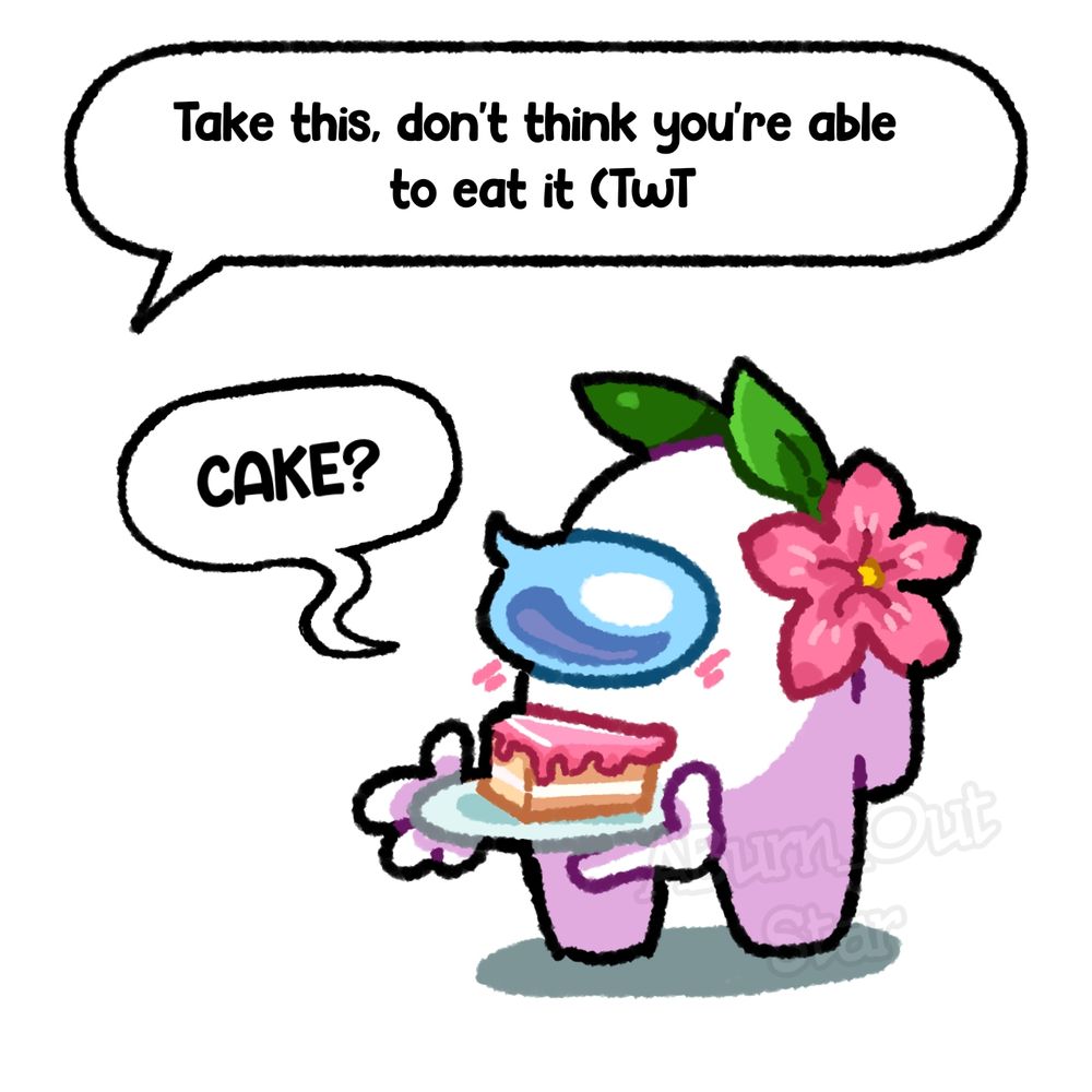 You gave AstroGirl R-Si a cake 🍰 thinking that she is not able to it cuz she does not have a mouth.

You: "Take this, don't think you're able to eat it (TwT"

Astro with a cake🍰: "Cake?"