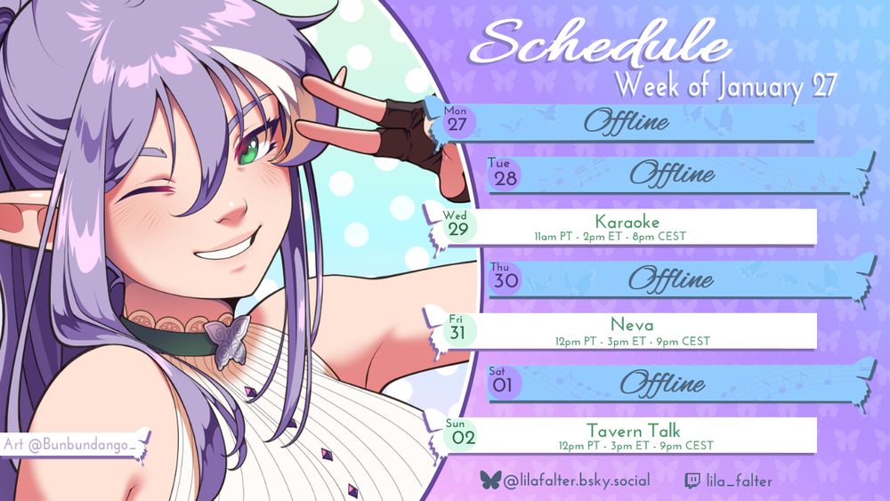 Schedule for week of January 27th 2025.
Wednesday 29: Karaoke at 2pm ET
Friday 31: Playing Neva at 3pm ET
Sunday 02: Finishing up? Tavern Talk at 3pm ET