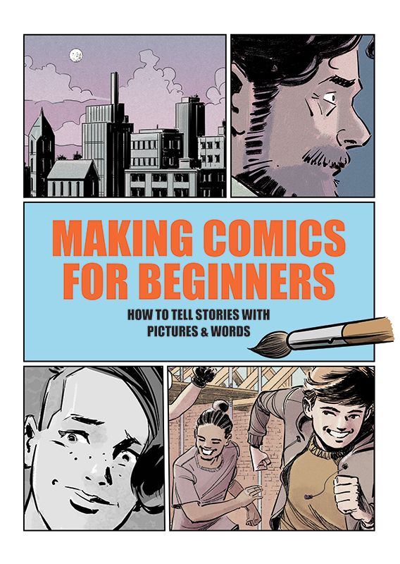 Promo poster for a course called "Making Comics For Beginners: How to Tell Stories with Pictures & Words". Poster contains four comic panels. The images in the panels are: 1. a cityscape, 2. close up profile of a man, 3. close up of a young woman, 4. two children running with a building in the background.