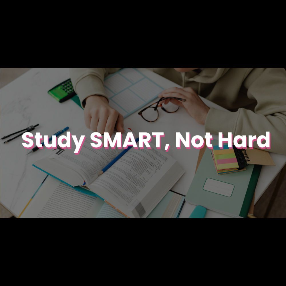 Study SMART, Not Hard