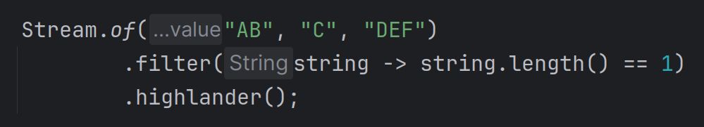 Screenshot of the following code:

Stream.of("AB", "C", "DEF").filter(string -> string.length() == 1).highlander();

This shows no compile error, but is still an April Fool's joke. 😁