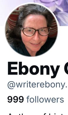 My profile showing I have 999 followers, which is pretty darn gorgeous and made me smile. I have no idea why. Vanity probably.