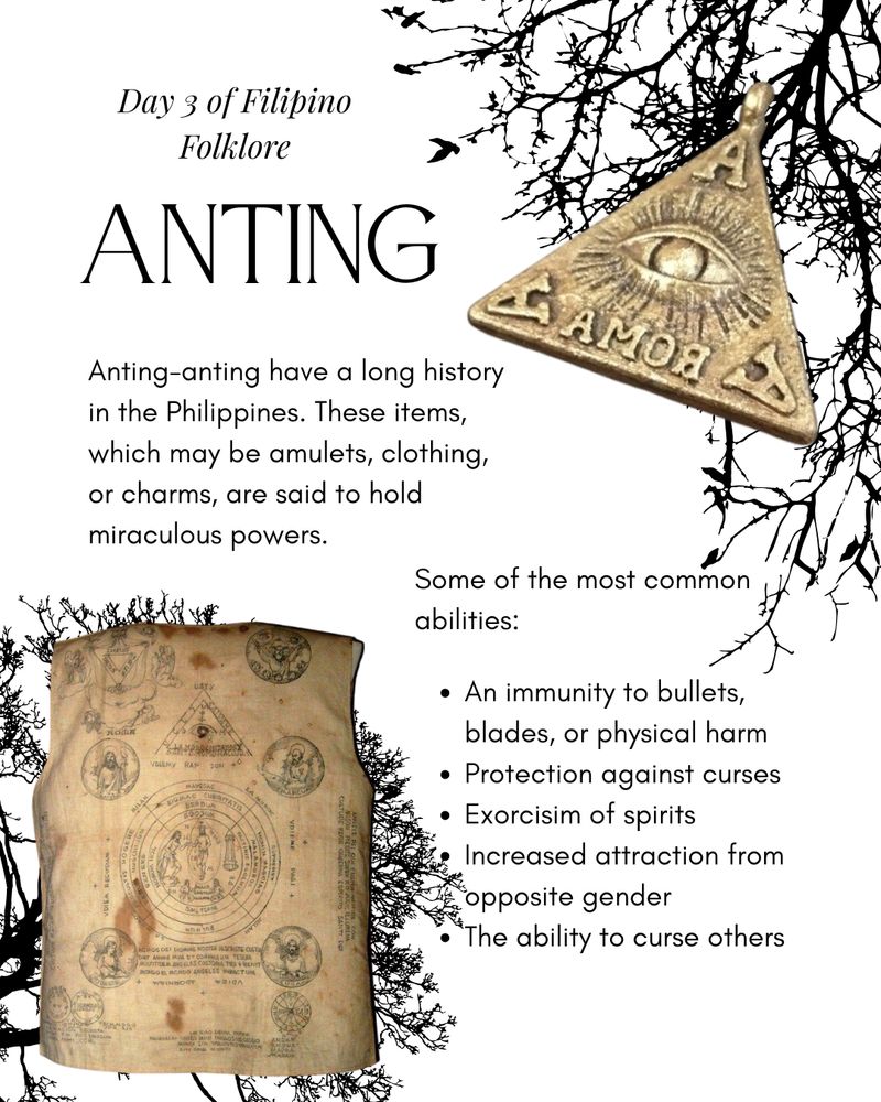 Day 3 of Filipino folklore.
Anting
Anting-anting have a long history in the Philippines. These items, which may be amulets, clothing, or charms, are said to hold miraculous power. 

Some of the most common abilities:
- An immunity to bullets, blades, or physical harm
- Protection against curses
- Exorcism of spirits
- Increased attraction from the opposite gender
- The ability to curse others