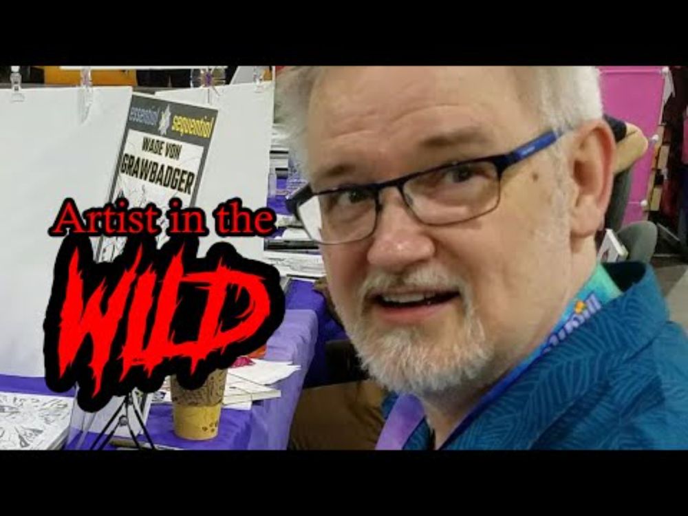 Artist in the Wild with Wade von Grawbadger