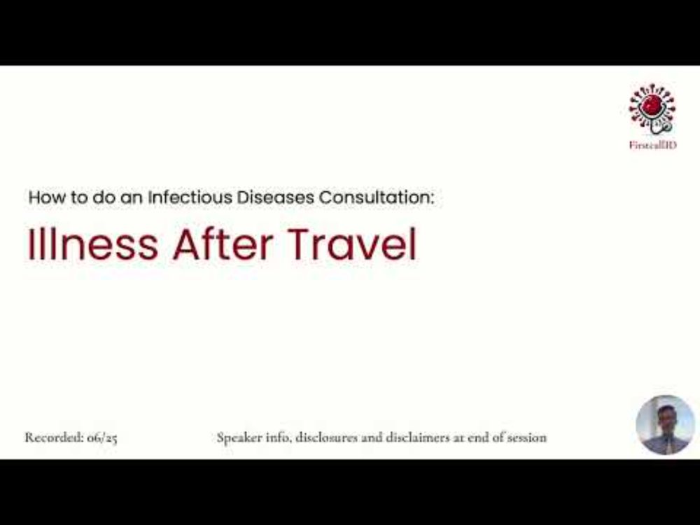 FirstcallID - How to do an Infectious Diseases Consultation: Illness After Travel
