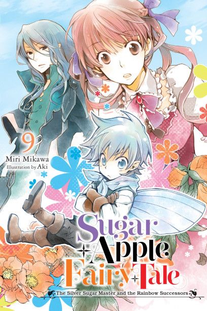 Sugar Apple Fairy Tale cover, Japanese light novel volume 9, depicting Challe Fen Challe and Anne Halford looking curiously at Mithril Lid Pod who is front and center.