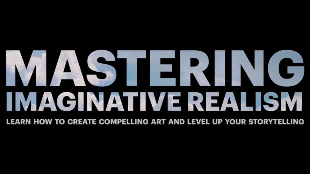 MASTERING IMAGINATIVE REALISM