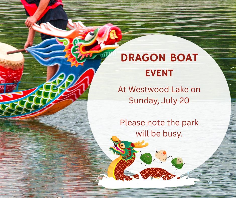 The front of a colourful (blue and red with green and orange accents) dragon boat in water. The words "Dragon Boat Event at Westwood Lake on Sunday, July 20. Please note the park will be busy" overlaid on the image.