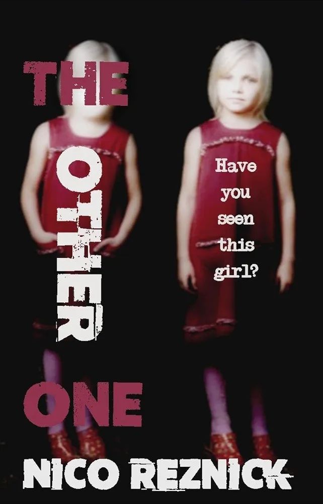 Book cover: two twin blonde girls in red smocks side-by-side, one obscured by the title, "THE OTHER ONE," covering all her features.  The second girl is visible, with "Have you seen this girl?" printed across her dress.

Below, author name, "Nico Reznick"