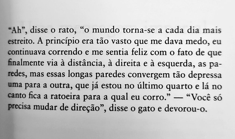 "Pequena Fábula" de Kafka.