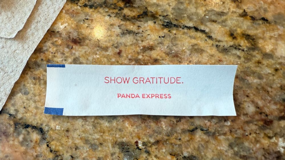 Panda Express fortune that reads “Show gratitude.”