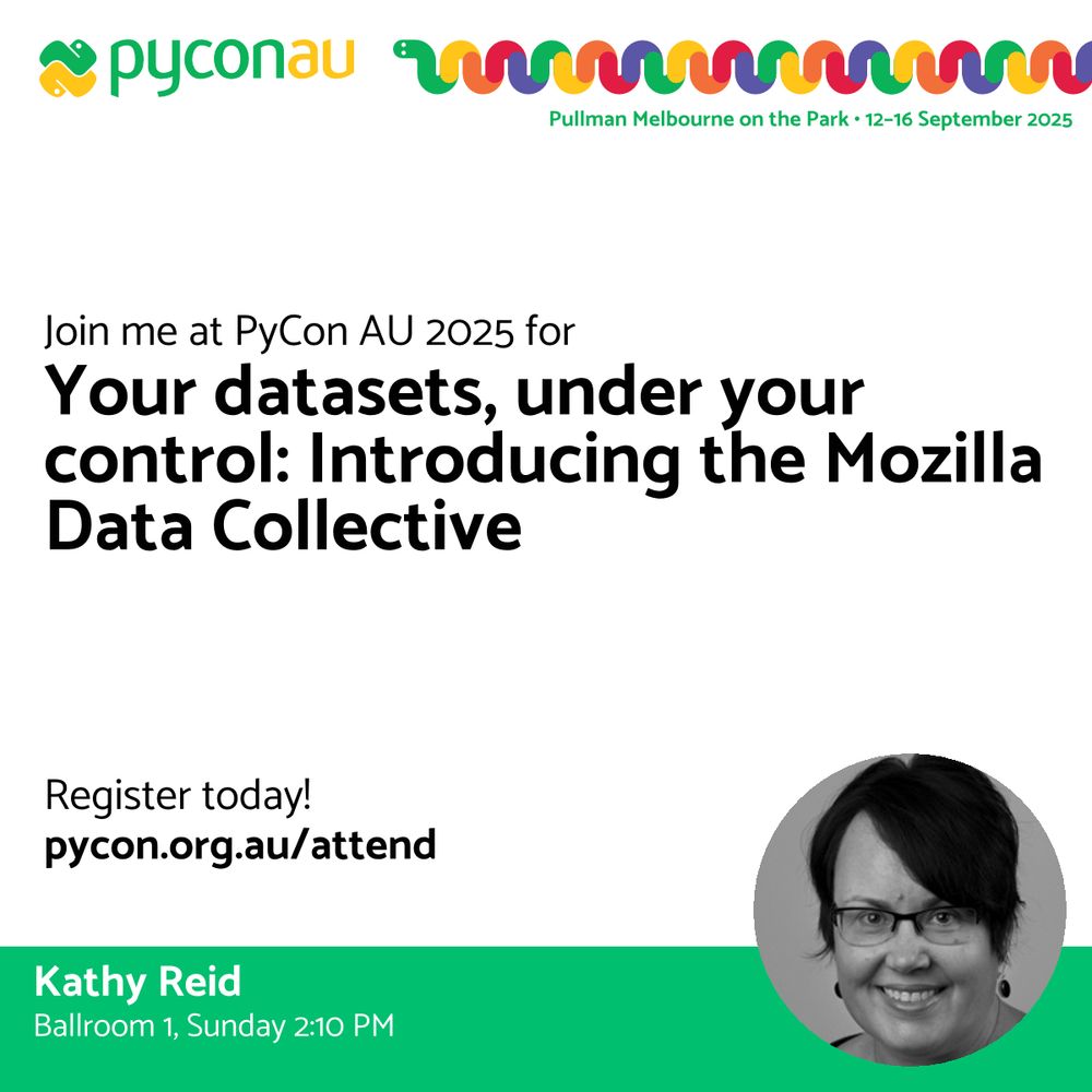 Join Kathy Reid at PyCon AU 2025 for her talk "Your datasets, under your control: Introducing the Mozilla Data Collective". Ballroom 1, Sunday 14th September, 2.10 PM 