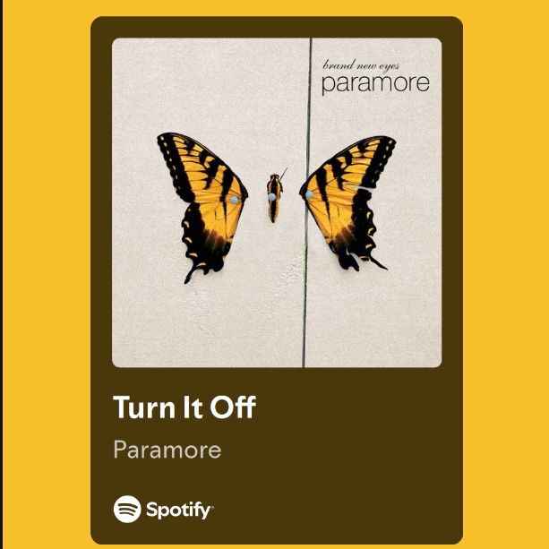 Turn It Off

Paramore