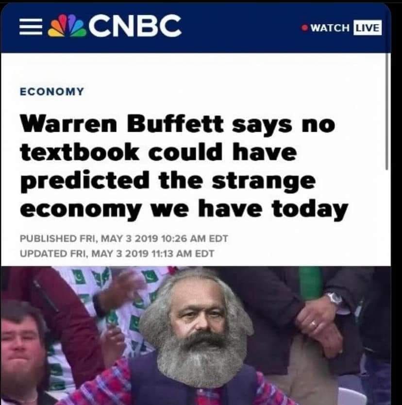 Newspaper headline "Warren Buffett says no textbook could have predicted the strange economy we have today"
Below is a picture of Karl Marx looking annoyed to be ignored